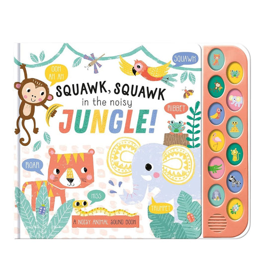 North Parade Squawk, Squawk in the Noisy Jungle | Interactive Animal Sound Book for Kids