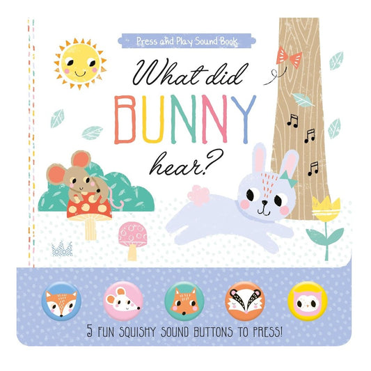 North Parade What Did Bunny Hear? Press and Play Squishy Sound Book for Kids