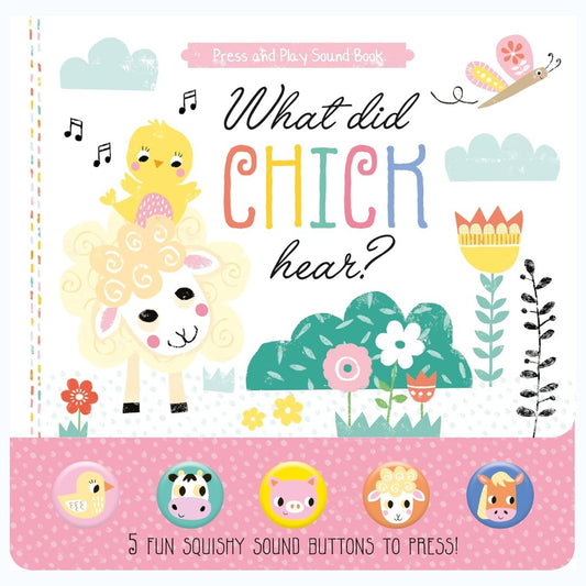 North Parade What Did Chick Hear? Press and Play Sound Book for Kids | Interactive Animal Sound Board Book