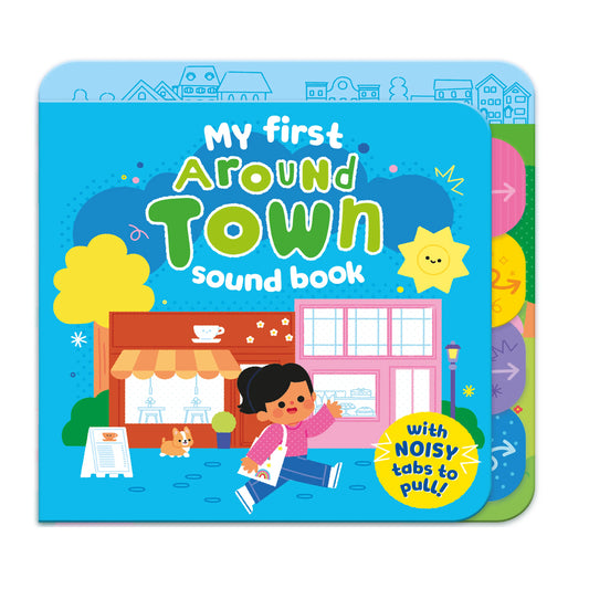 My First Around Town Sound Book – Interactive Board Book with Noisy Pull Tabs for Toddlers